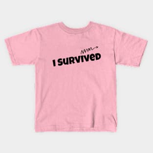 I Survived Kids T-Shirt